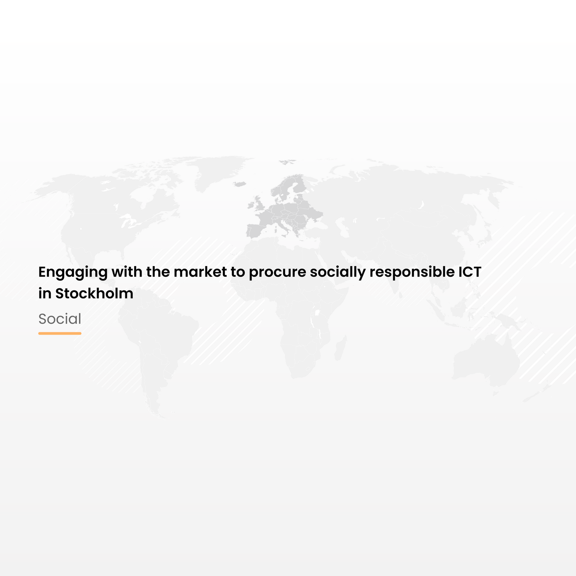 Engaging with the market to procure socially responsible ICT in Stockholm