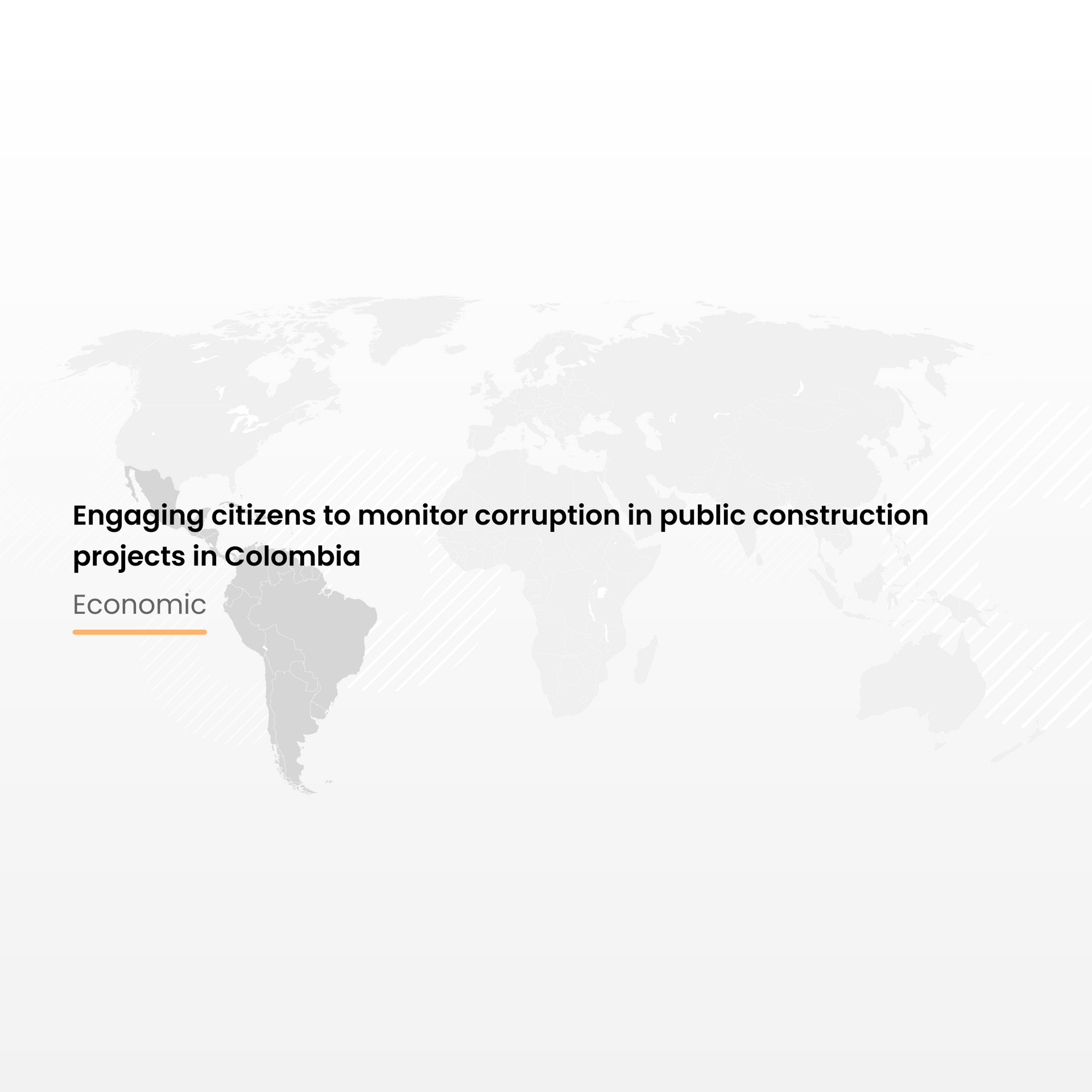 Engaging citizens to monitor corruption in public construction projects in Colombia